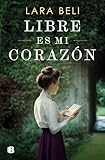 Libre es mi corazón (Grandes novelas)