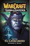 Warcraft. La guerra de los ancestros libro tres. Cataclismo (PRODUCTO ESPECIAL)