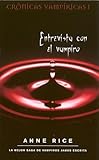 Entrevista con el vampiro (Crónicas Vampíricas 1) (B DE BOLSILLO) [Idioma...