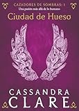 Ciudad de Hueso: Cazadores de sombras: 1 (La Isla del Tiempo Plus)