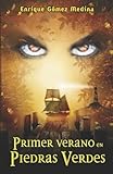 Primer verano en Piedras Verdes: Libro juvenil de Aventuras, Suspense y...