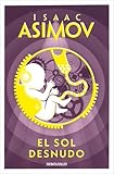 El sol desnudo (Serie de los robots 3) (Best Seller)