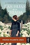 Las hijas de la criada Premio Planeta 2023 (Autores Españoles e...