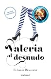 Valeria al desnudo (Saga Valeria 4)