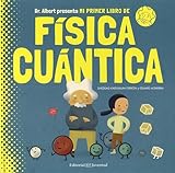 Mi primer libro de Física Cuántica (Conocer y comprender)