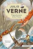 Julio Verne - Viaje al centro de la Tierra (edición actualizada, ilustrada y...