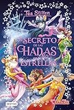 El secreto de las Hadas de las Estrellas: 7 (Tea Stilton)