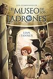 El museo de los ladrones: Los guardianes, libro I (LITERATURA JUVENIL -...