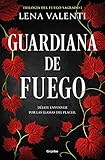 Guardiana de fuego (Fuego Sagrado 1)