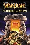 Warcraft. El último guardián